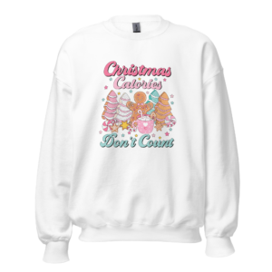 Christmas Calories Don't Count Crewneck